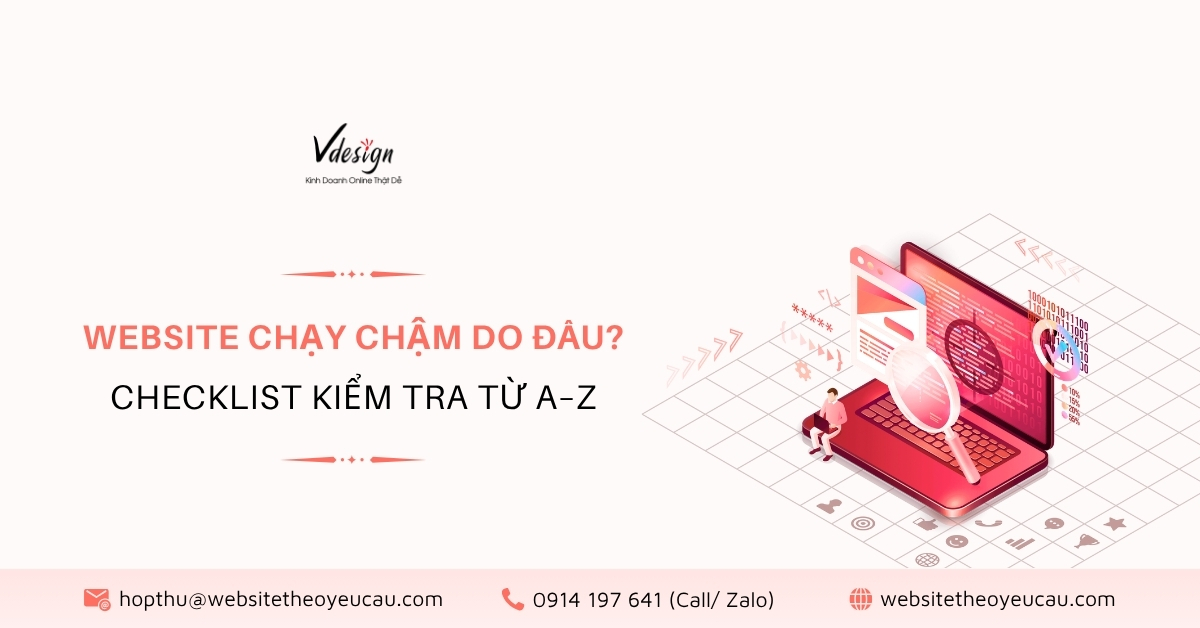 Website chạy chậm do đâu? Checklist kiểm tra từ A-Z.